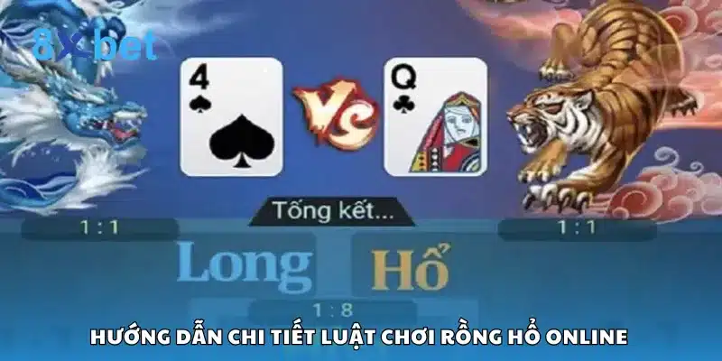 Hướng dẫn chi tiết luật chơi Rồng Hổ online