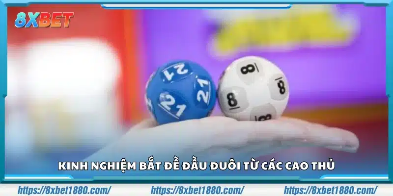 Kinh nghiệm bắt đề đầu đuôi chuẩn xác