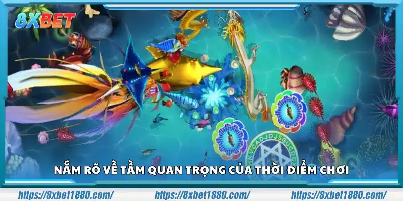 Nắm bắt vai trò then chốt của thời điểm trong trò chơi